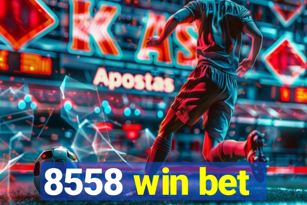 8558 win bet